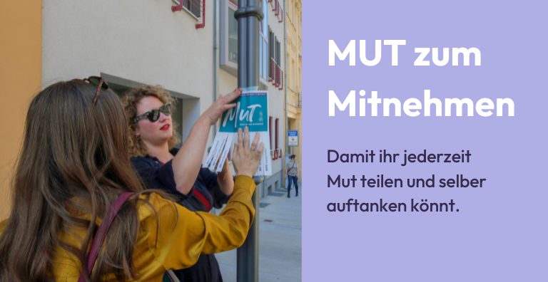 Nimm dir den MUT, den du gerade brauchst
